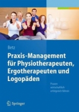 Praxis-Management für Physiotherapeuten, Ergotherapeuten und Logopäden. 