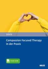 Compassion Focused Therapy in der Praxis. 
